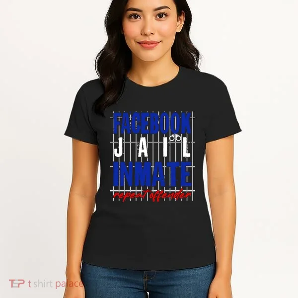 Funny Facebook Jail Inmate Repeat Offender Women's T-Shirt