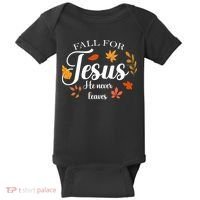 Fall For Jesus He Never Leaves Christianity Baby Bodysuit thumb 0