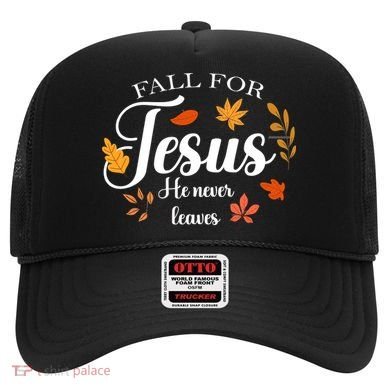 Fall For Jesus He Never Leaves Christianity Hat