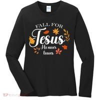 Fall For Jesus He Never Leaves Christianity Women's Long Sleeve Shirt thumb 0
