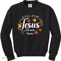 Fall For Jesus He Never Leaves Christianity Kids Sweatshirt thumb 0