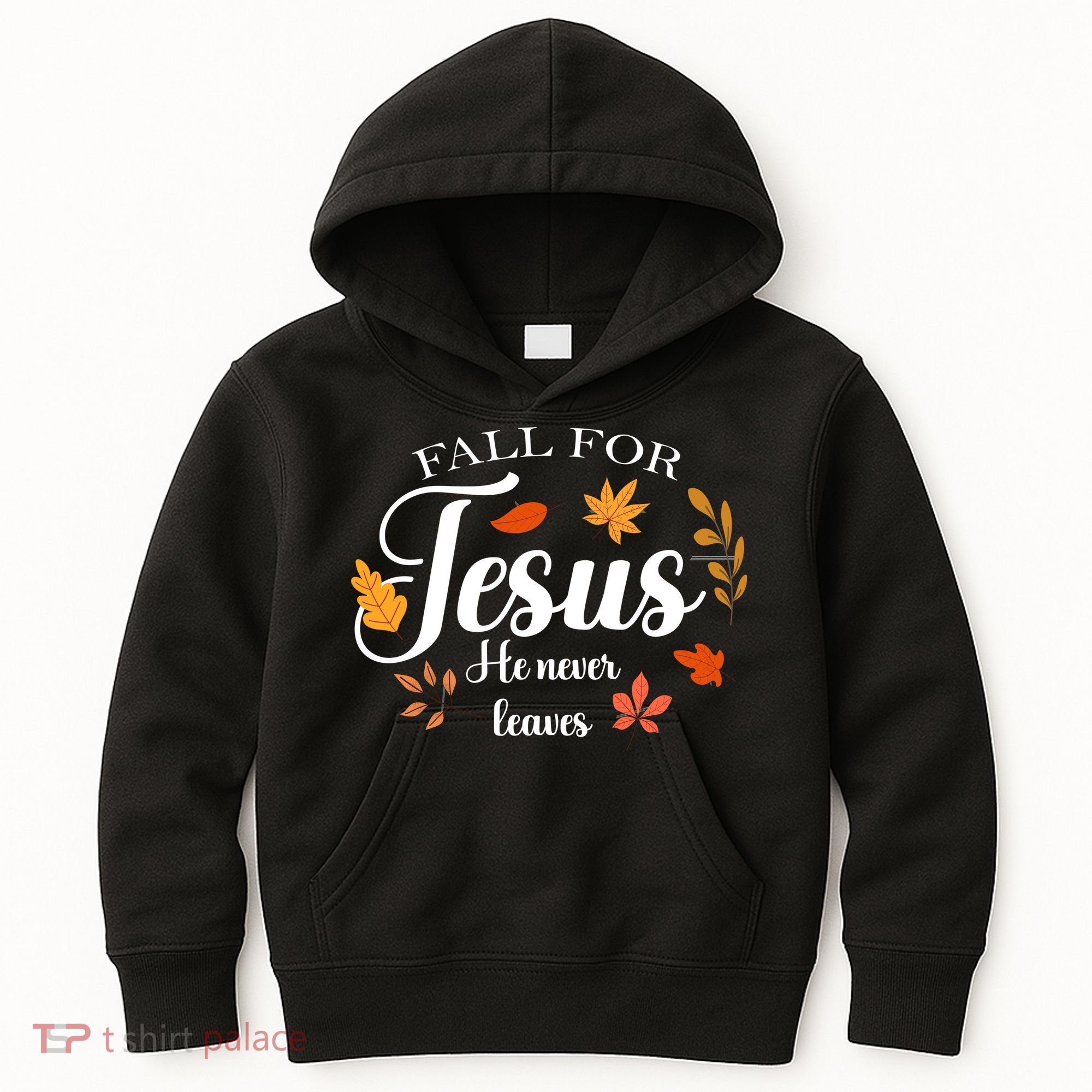 Fall For Jesus He Never Leaves Christianity Kids Hoodie