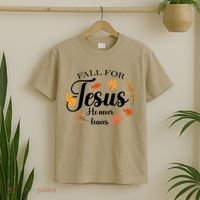Fall For Jesus He Never Leaves Christianity T-Shirt thumb 2