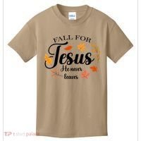 Fall For Jesus He Never Leaves Christianity Kids T-Shirt thumb 0