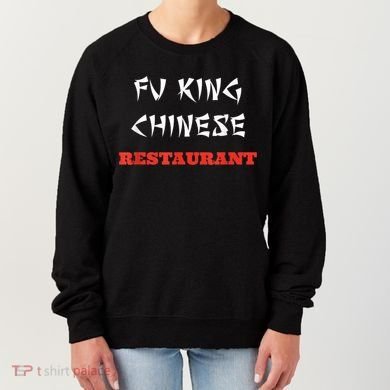 Funny Fu King Chinese Restaurant Joke Women's Sweatshirt
