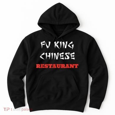 Funny Fu King Chinese Restaurant Joke Hoodie