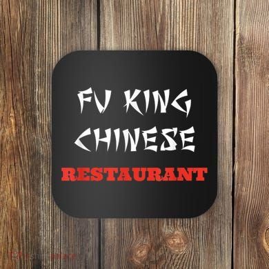 Funny Fu King Chinese Restaurant Joke Coaster