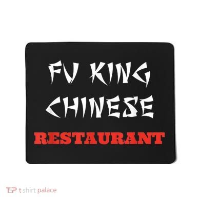 Funny Fu King Chinese Restaurant Joke Mousepad