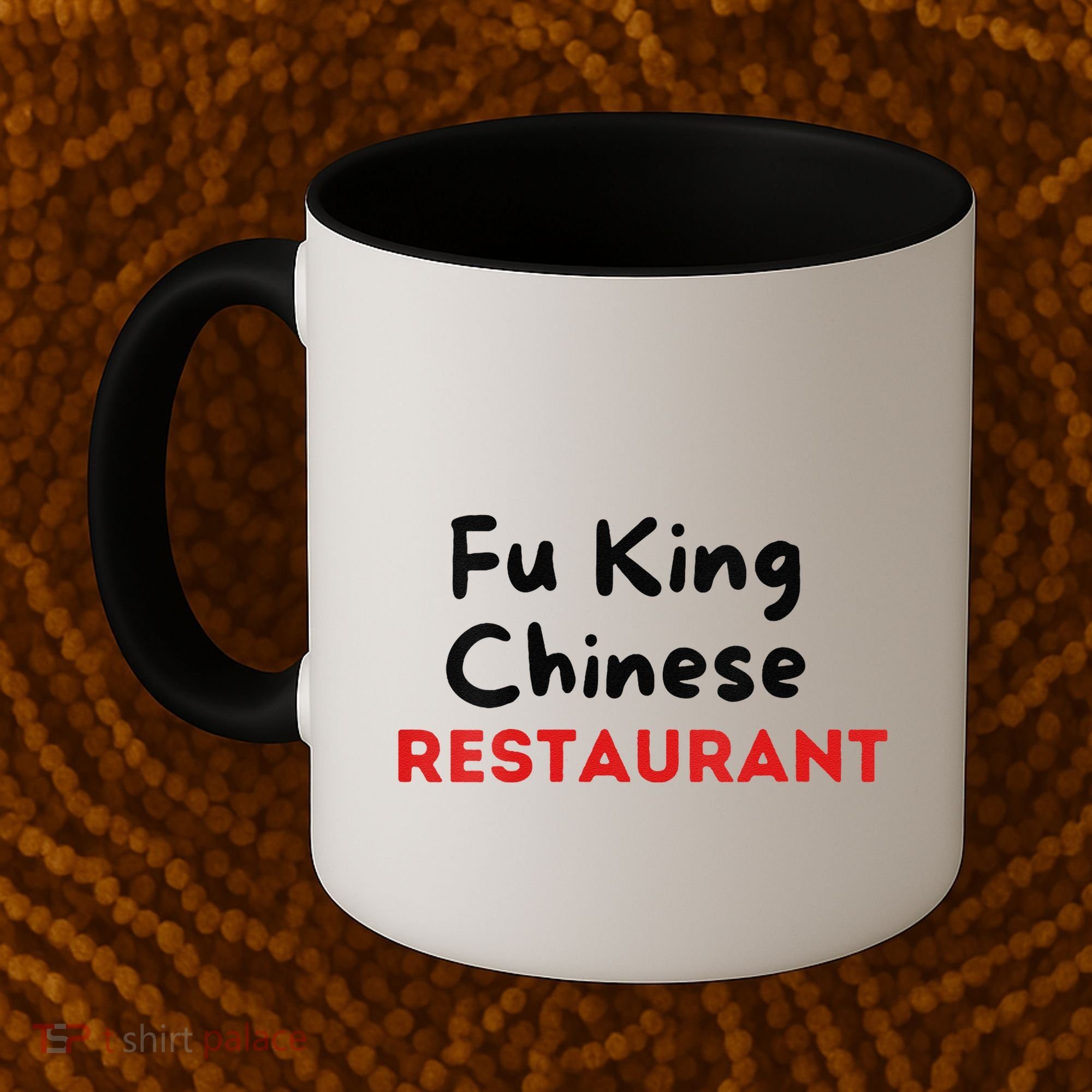 Funny Fu King Chinese Restaurant Joke Novelty Coffee Mug
