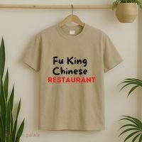 Funny Fu King Chinese Restaurant Joke Novelty T-Shirt thumb 2