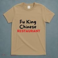 Funny Fu King Chinese Restaurant Joke Novelty T-Shirt thumb 5