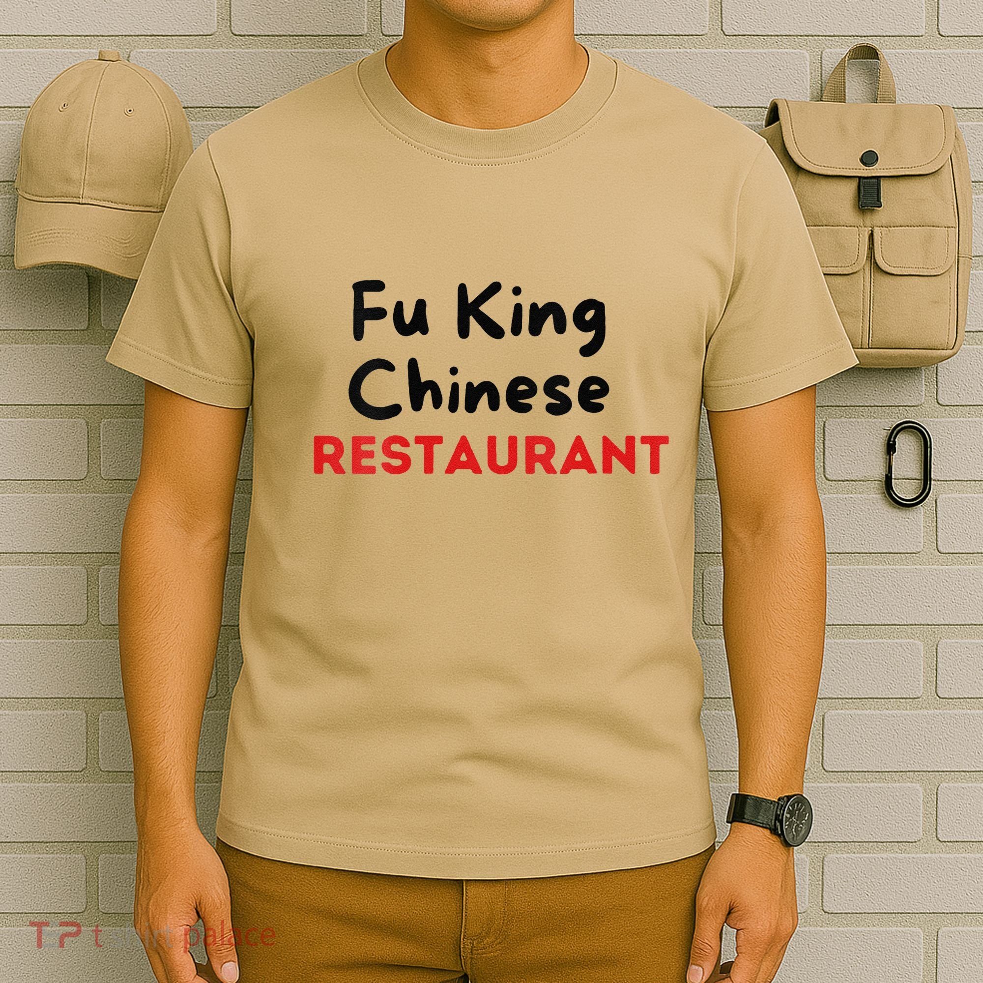 Funny Fu King Chinese Restaurant Joke Novelty T-Shirt