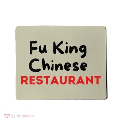 Funny Fu King Chinese Restaurant Joke Novelty Mousepad