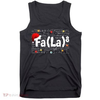 Funny Fa La 8 Merry Xmas Song Math Teacher Santa Hat Tank Top