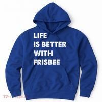 Funny Frisbee Life Is Better With Frisbee Funny Gift Hoodie thumb 0