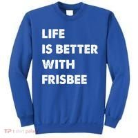 Funny Frisbee Life Is Better With Frisbee Funny Gift Sweatshirt thumb 0