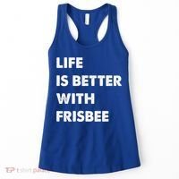 Funny Frisbee Life Is Better With Frisbee Funny Gift Women's Tank Top thumb 0