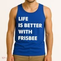 Funny Frisbee Life Is Better With Frisbee Funny Gift Tank Top thumb 3