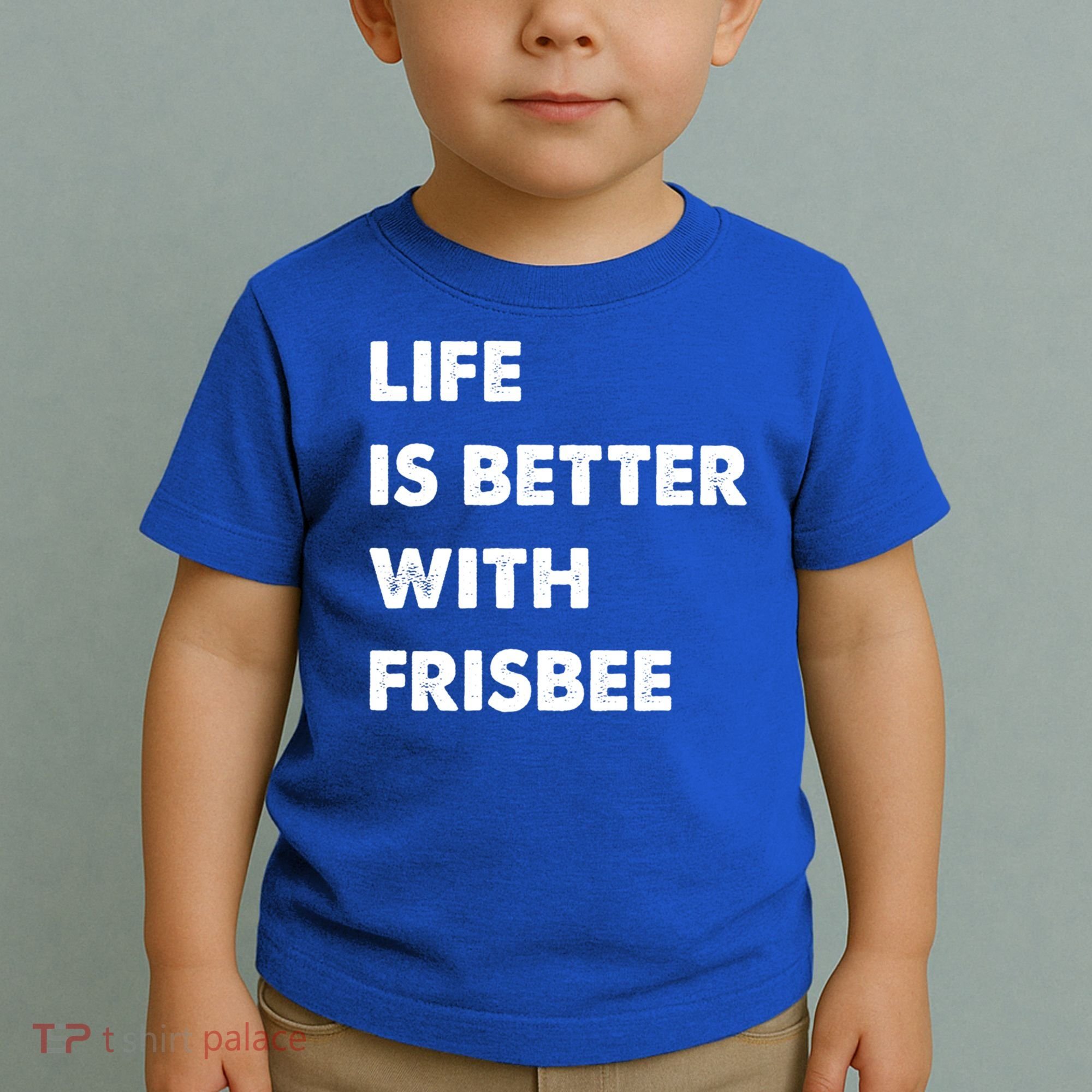 Funny Frisbee Life Is Better With Frisbee Funny Gift Toddler T-Shirt