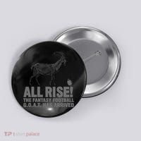 Fantasy Football League Funny Draft All Rise GOAT Champion  Button thumb 0