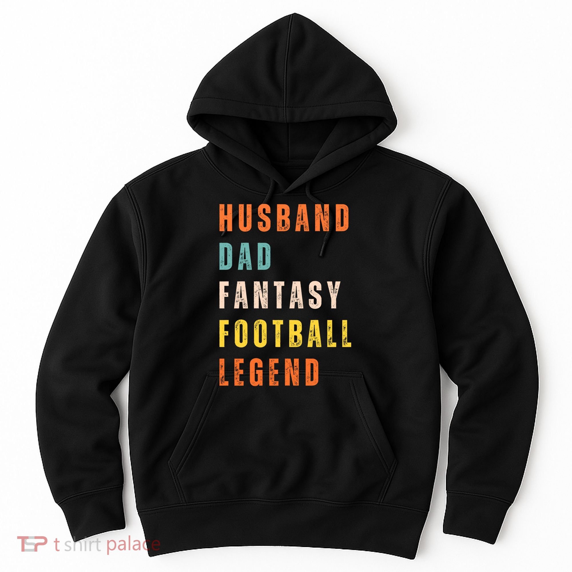 Fantasy Football Legend Gift For Dad Husband Hoodie