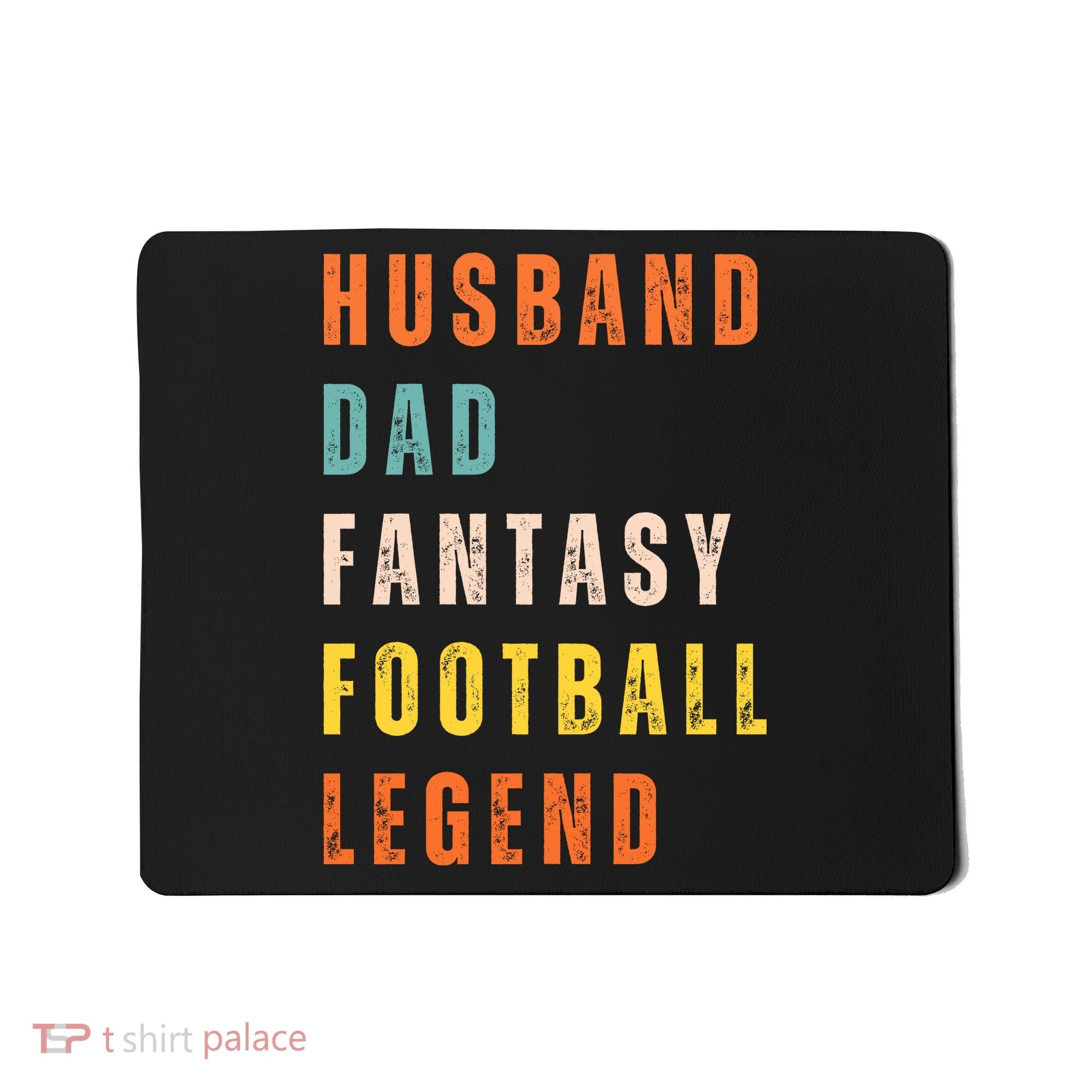 Fantasy Football Legend Gift For Dad Husband Mousepad