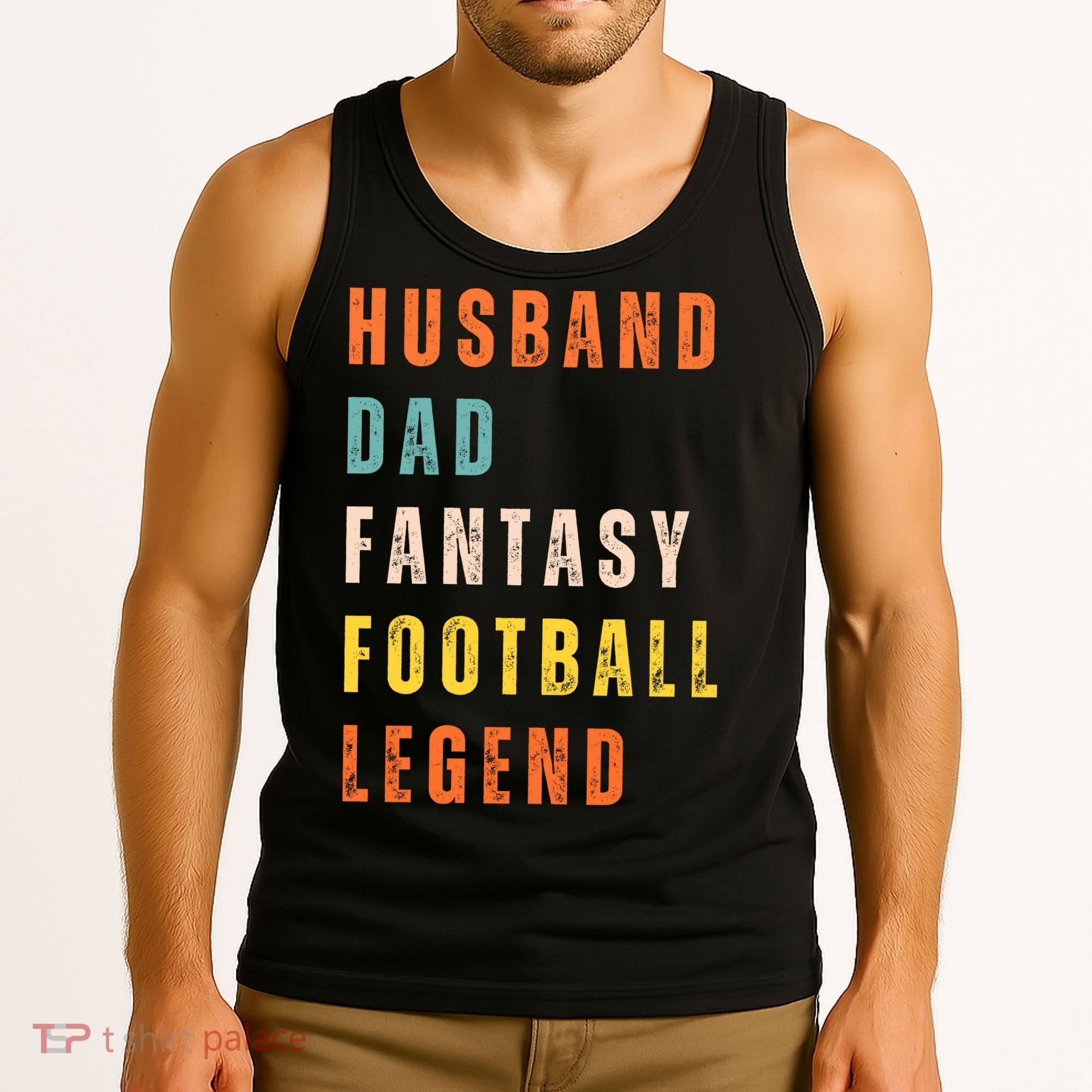 Fantasy Football Legend Gift For Dad Husband Tank Top