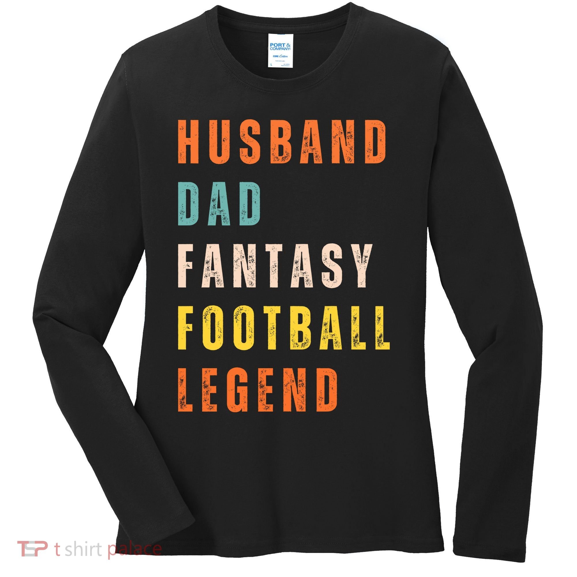 Fantasy Football Legend Gift For Dad Husband Women's Long Sleeve Shirt