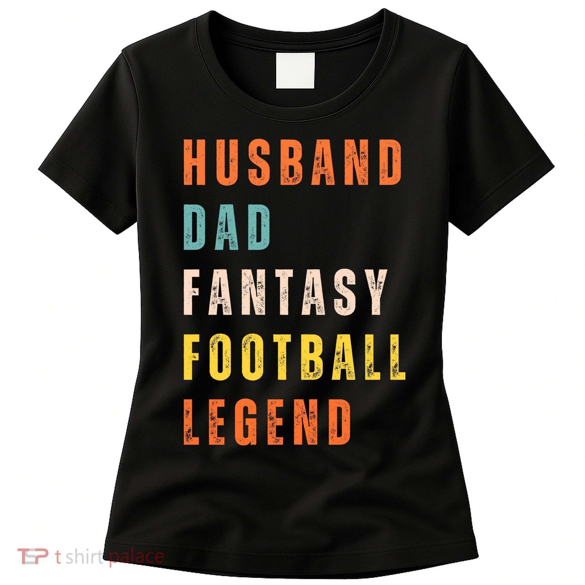 Fantasy Football Legend Gift For Dad Husband Women's T-Shirt