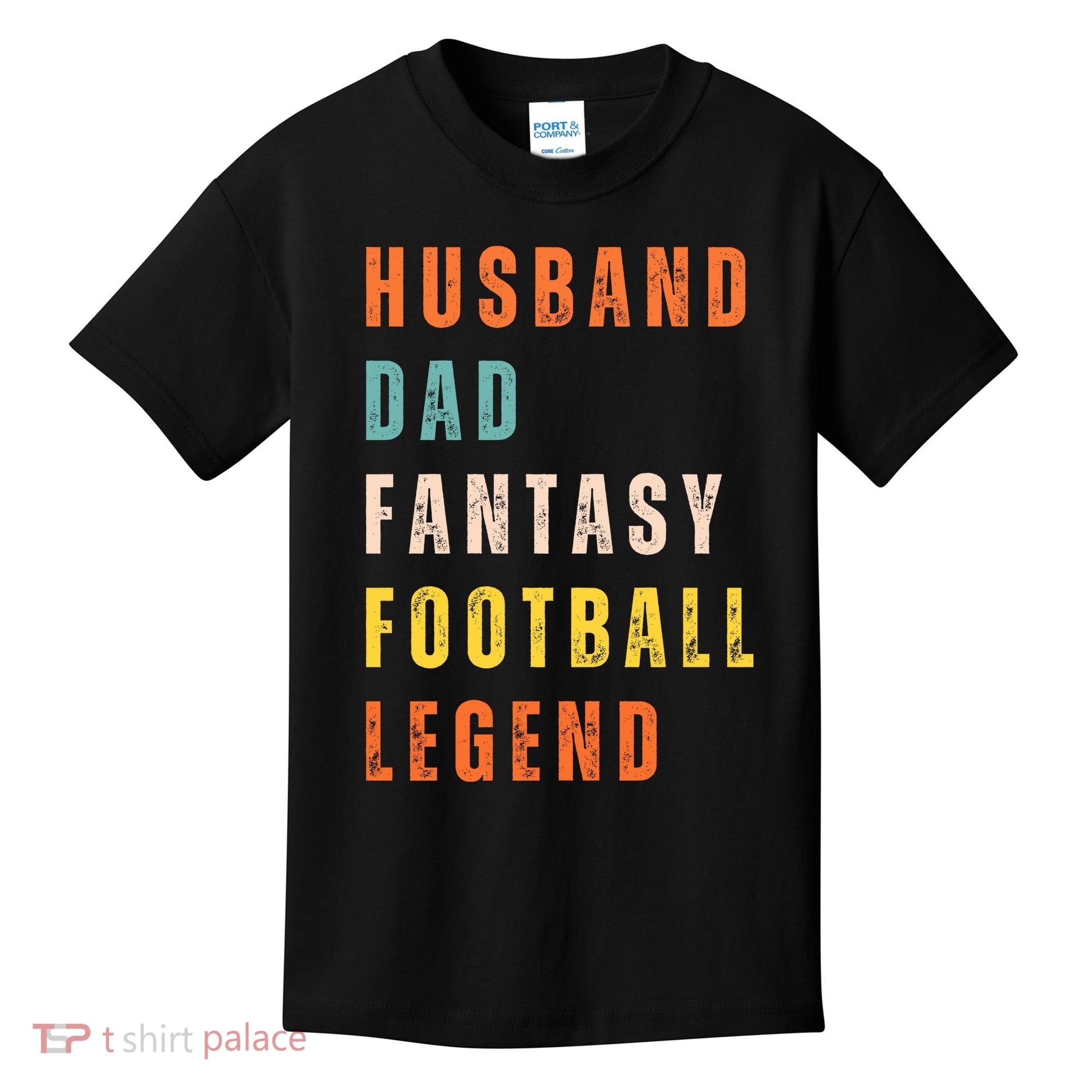 Fantasy Football Legend Gift For Dad Husband Kids T-Shirt