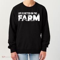 Farm Farmer Life Is Better On The Farm Women's Sweatshirt thumb 0