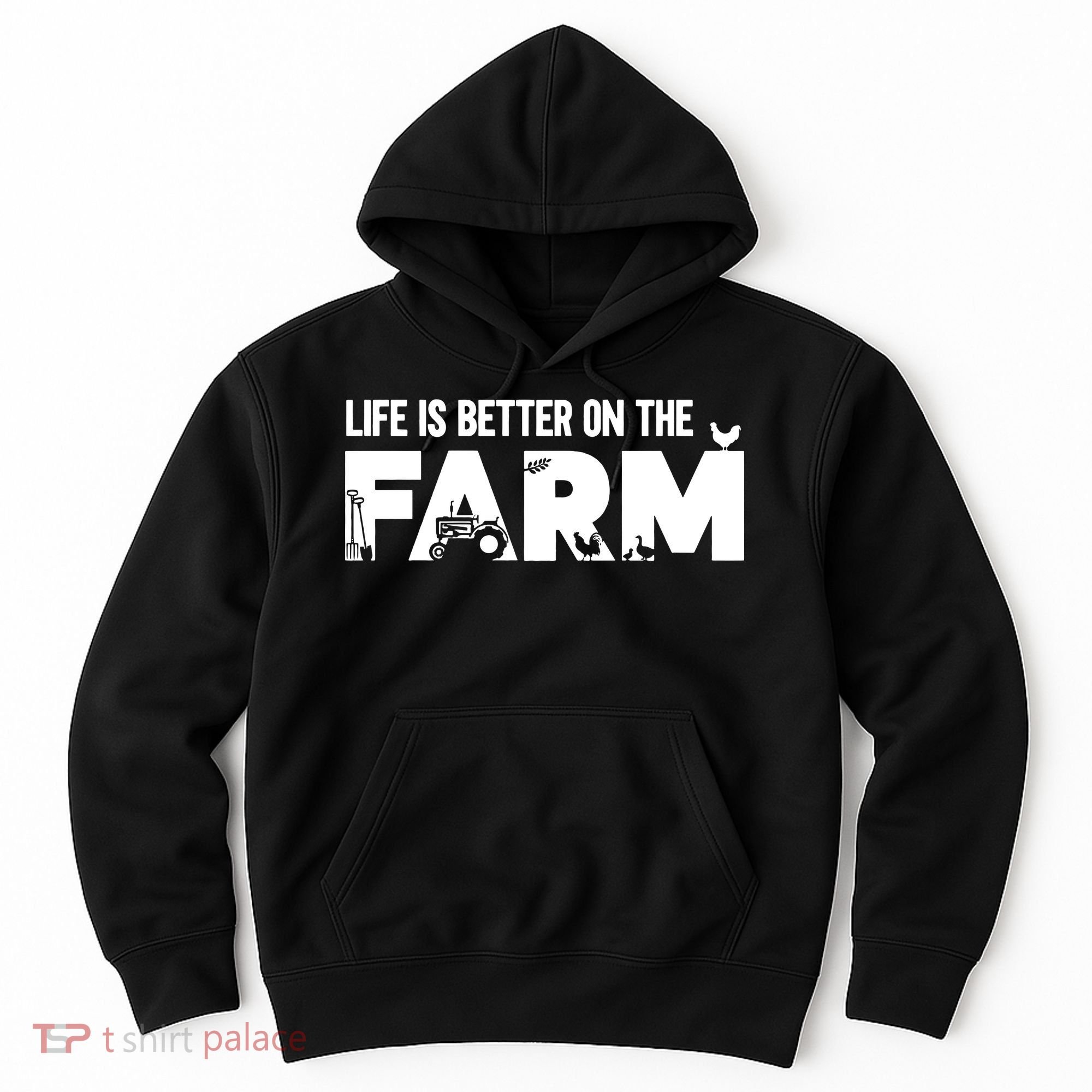 Farm Farmer Life Is Better On The Farm Hoodie