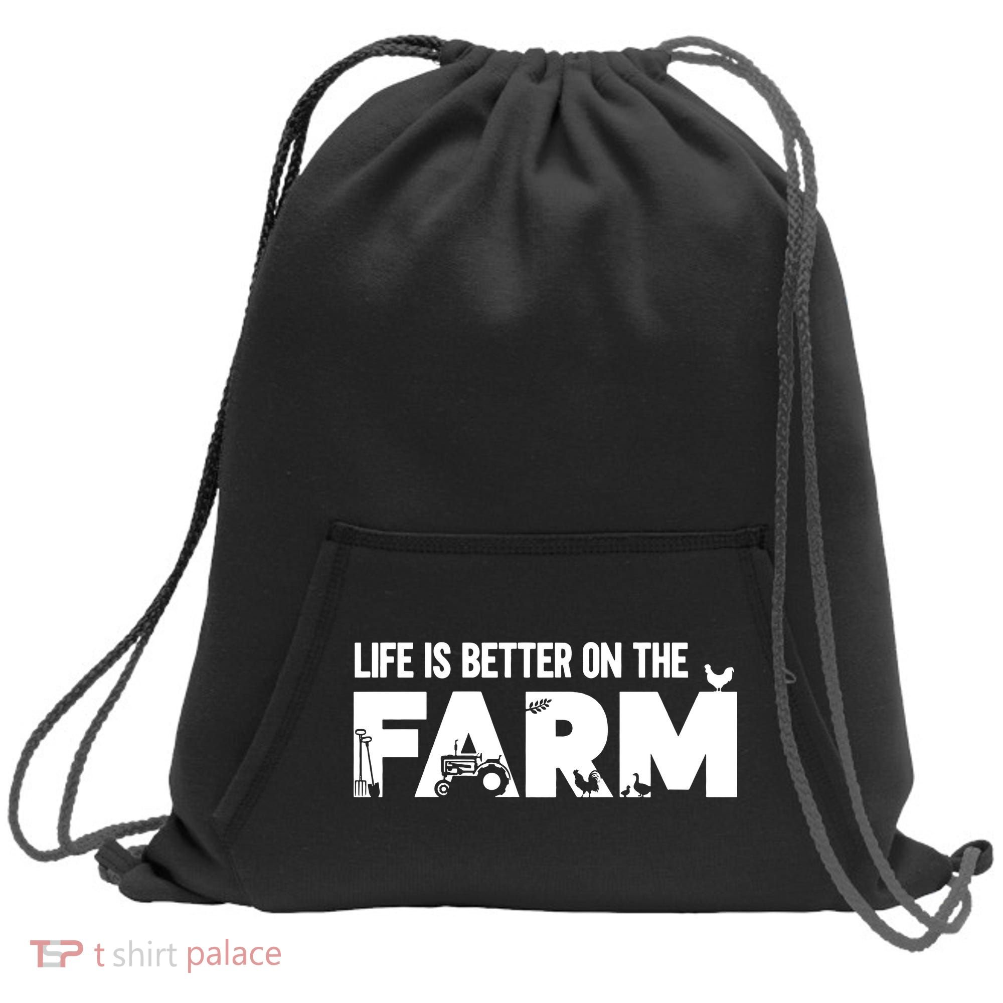 Farm Farmer Life Is Better On The Farm Sweatshirt Cinch Pack Bag