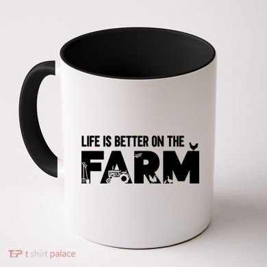 Farm Farmer Life Is Better On The Farm Coffee Mug