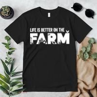 Farm Farmer Life Is Better On The Farm Premium T-Shirt thumb 2