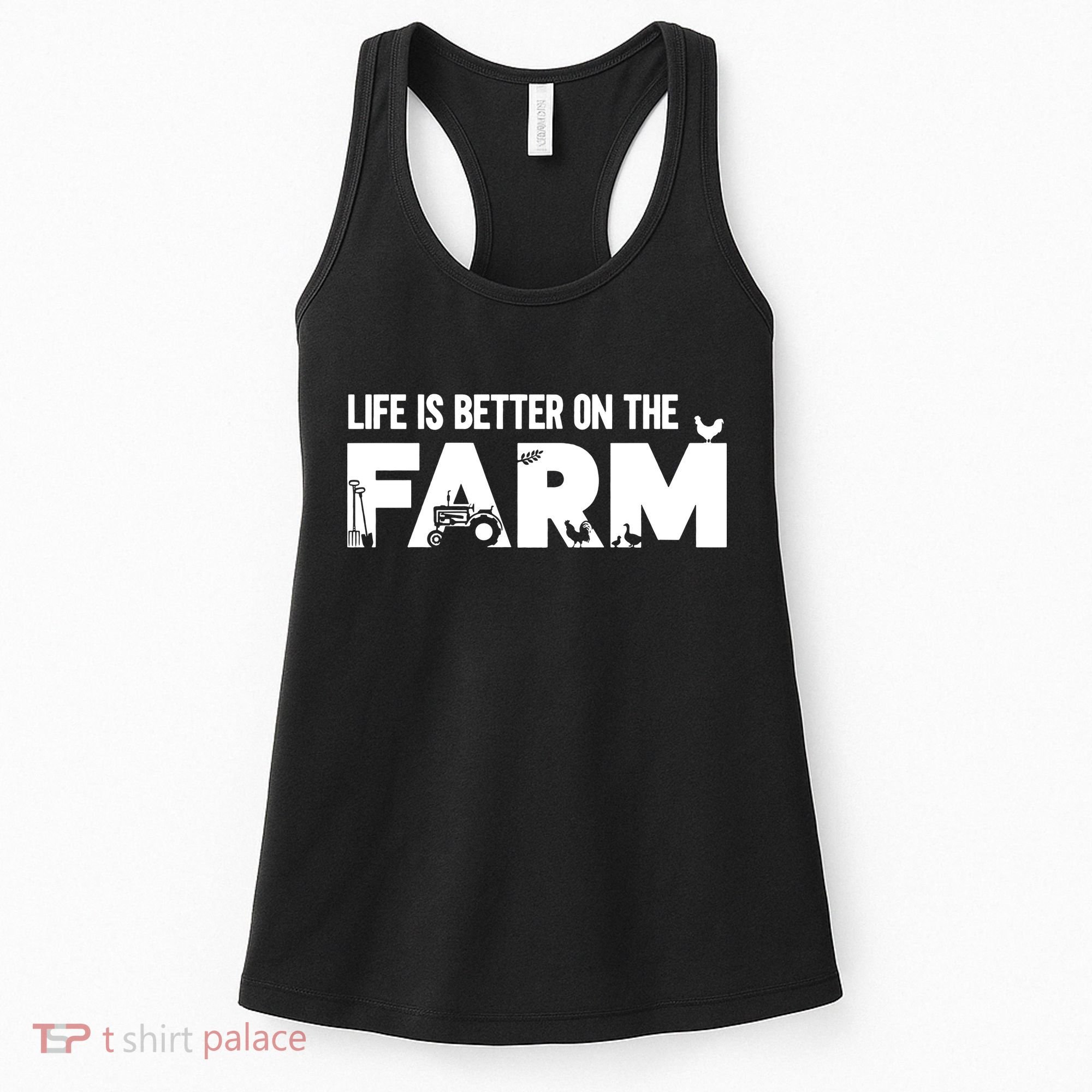 Farm Farmer Life Is Better On The Farm Women's Tank Top