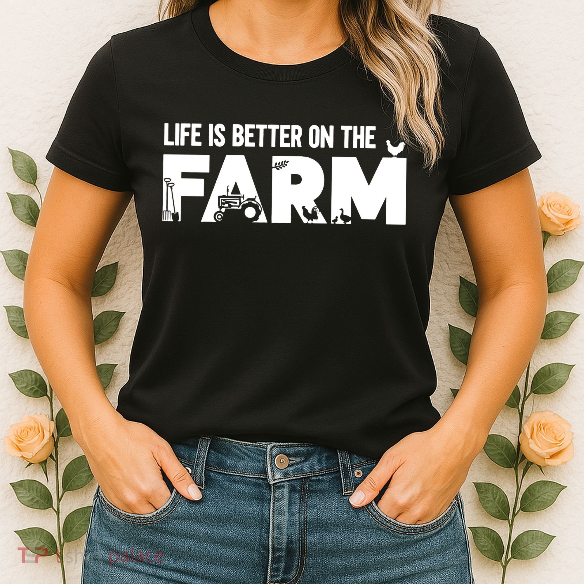 Farm Farmer Life Is Better On The Farm Women's T-Shirt