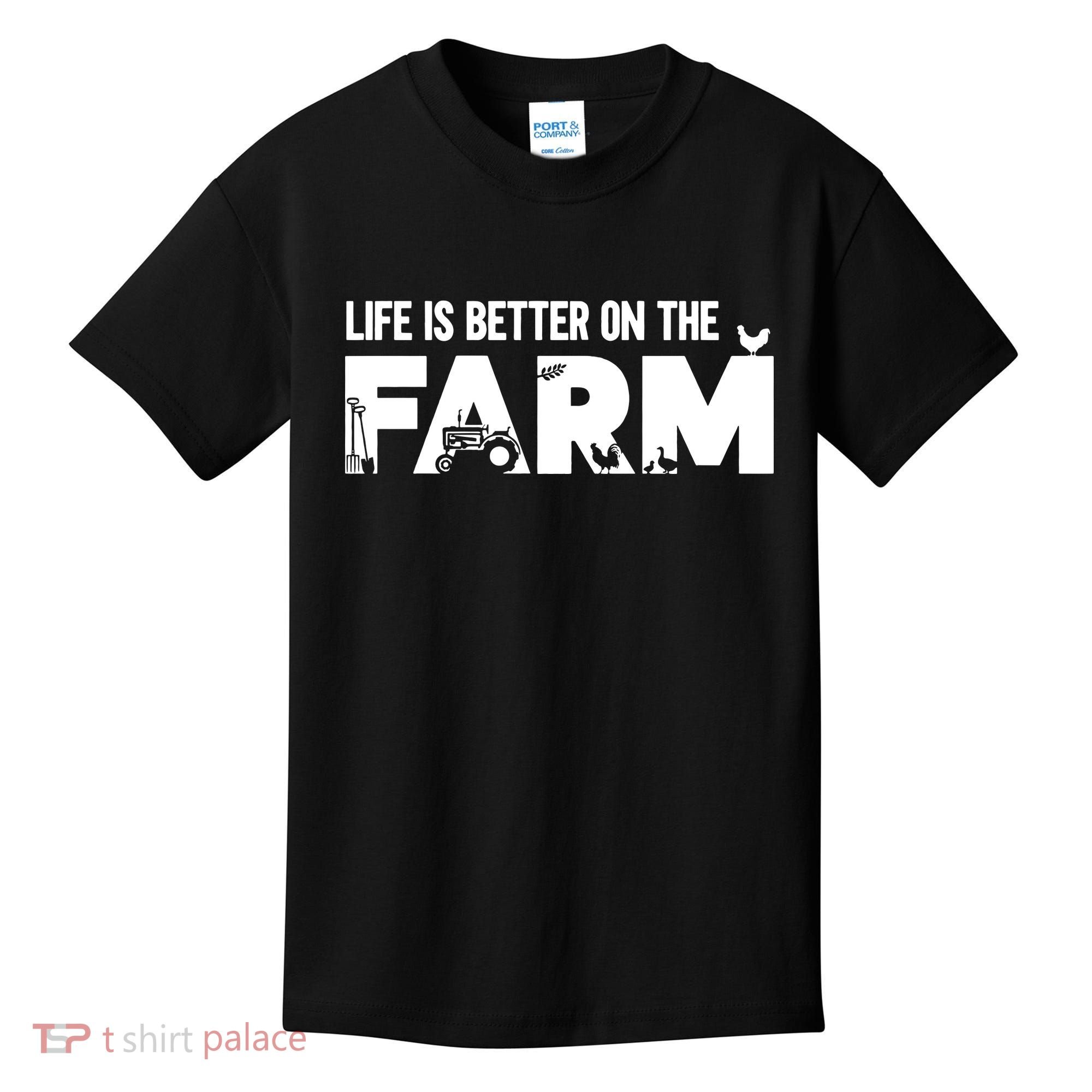 Farm Farmer Life Is Better On The Farm Kids T-Shirt