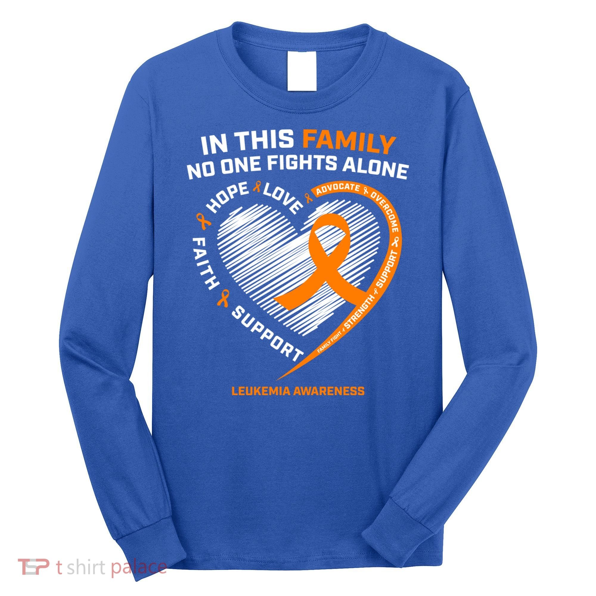 Family Fight Leukemia Awareness Products Gift Funny Gift Long Sleeve Shirt