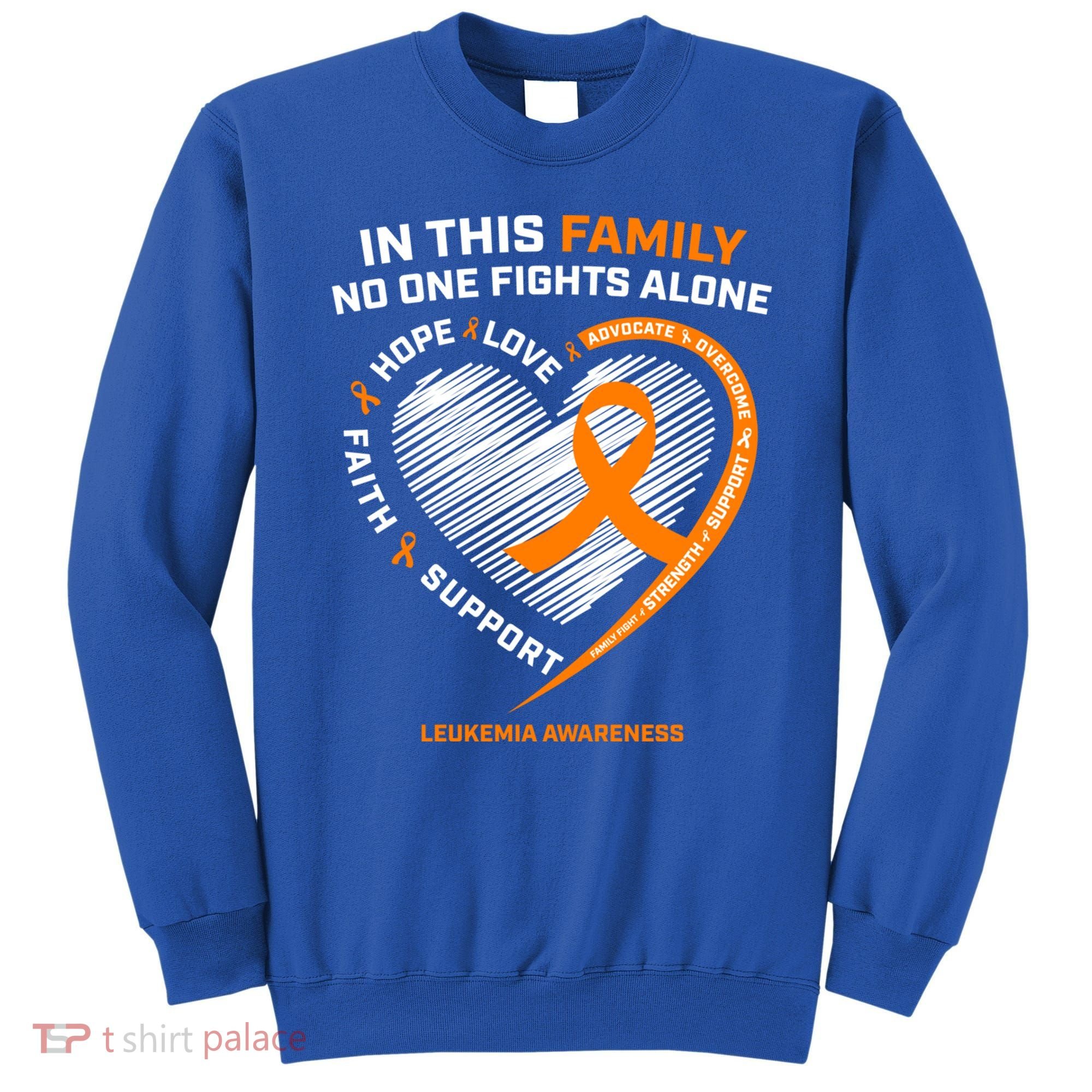 Family Fight Leukemia Awareness Products Gift Funny Gift Sweatshirt