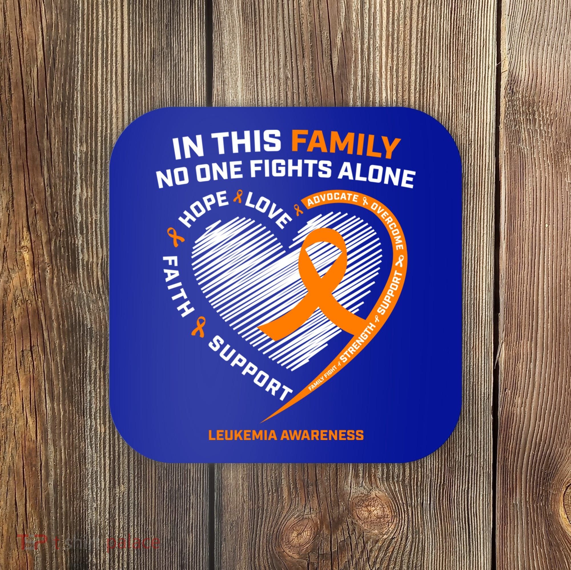 Family Fight Leukemia Awareness Products Gift Funny Gift Coaster