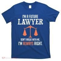 Funny Future Lawyer Law School Student Gift T-Shirt thumb 0