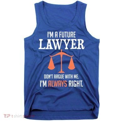 Funny Future Lawyer Law School Student Gift Tank Top