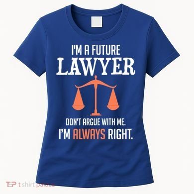 Funny Future Lawyer Law School Student Gift Women's T-Shirt