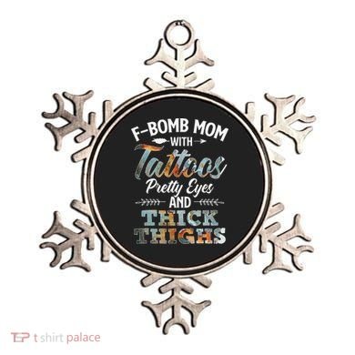 Funny FBomb Mom With Tattoos Pretty Eyes And Thick Thighs Ornament