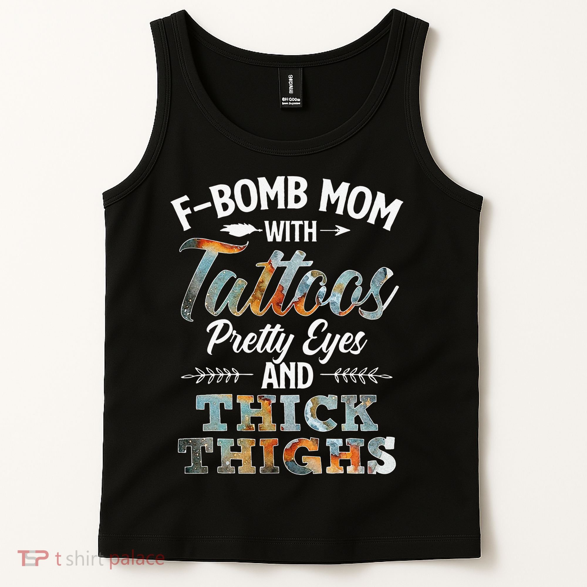 Funny FBomb Mom With Tattoos Pretty Eyes And Thick Thighs Tank Top