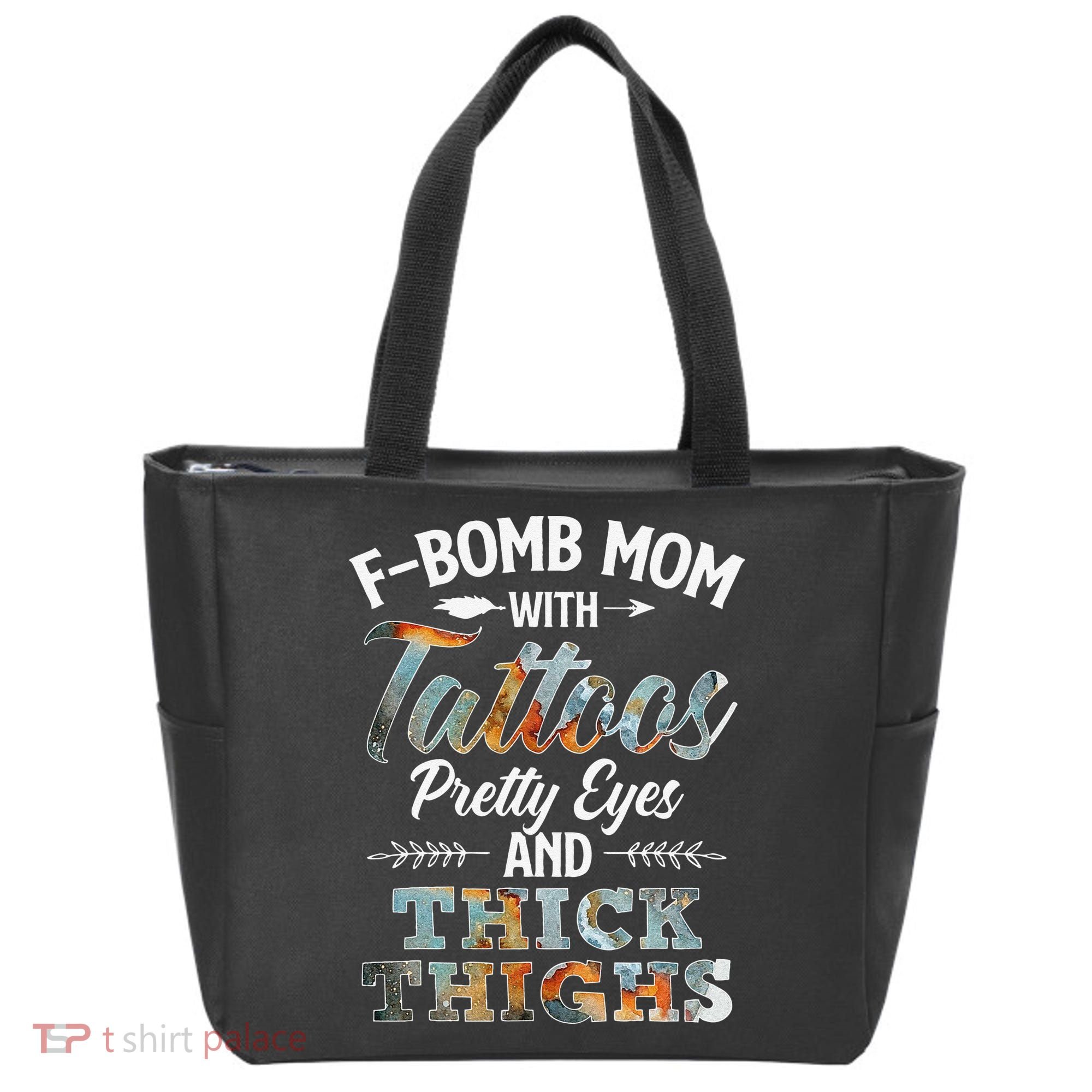 Funny FBomb Mom With Tattoos Pretty Eyes And Thick Thighs Tote Bag
