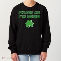 Funny Finger Me I’m Irish St Patrick’s Day Women's Sweatshirt thumb 0