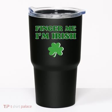 Funny Finger Me I’m Irish St Patrick’s Day Tumbler