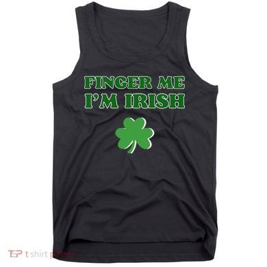 Funny Finger Me I’m Irish St Patrick’s Day Tank Top